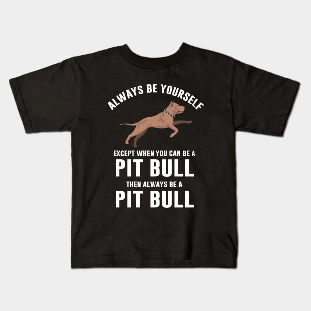 Pit bull dog quote Kids T-Shirt by anupasi